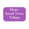 Small Town Vibes 15 oz ceramic mugs