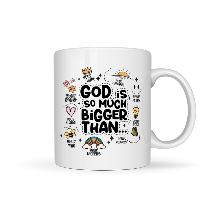 God Is Bigger Mug Religious Mug 15 oz Ceramic Mug