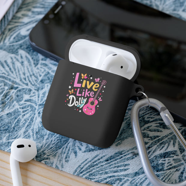 Live Like Dolly AirPods Case Cover - Stylish Protection for Music Lovers