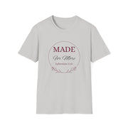 Inspirational Unisex T-Shirt - "MADE For More" - Ephesians 2:10