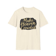 Make Heaven Crowded Unisex Softstyle T-Shirt - Faith-Inspired Comfortable Tee