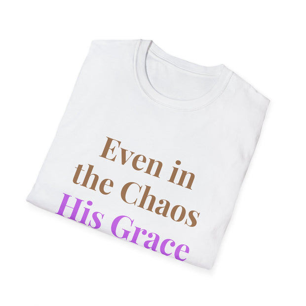 Inspirational Unisex Softstyle T-Shirt - "Even in the Chaos His Grace Still Finds Me"