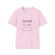 Inspirational Unisex T-Shirt - "MADE For More" - Ephesians 2:10