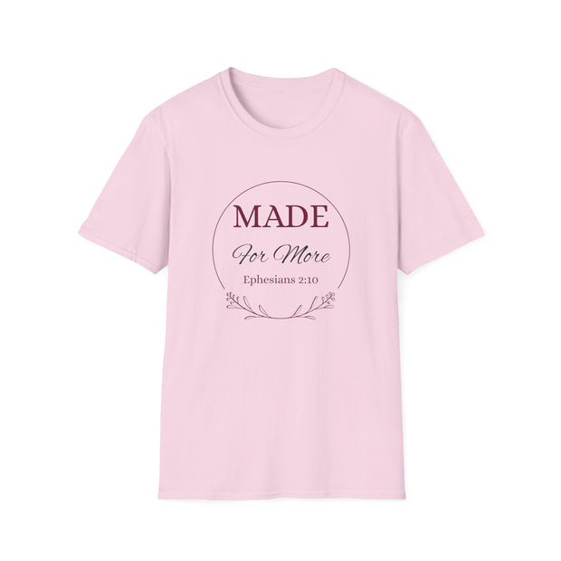 Inspirational Unisex T-Shirt - "MADE For More" - Ephesians 2:10