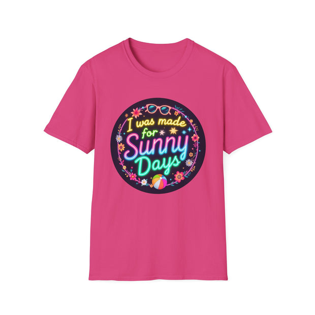 I Was Made for Sunny Days Unisex Softstyle T-Shirt | Casual Summer Vibes T-Shirt | Perfect for Beach Days and Vacations