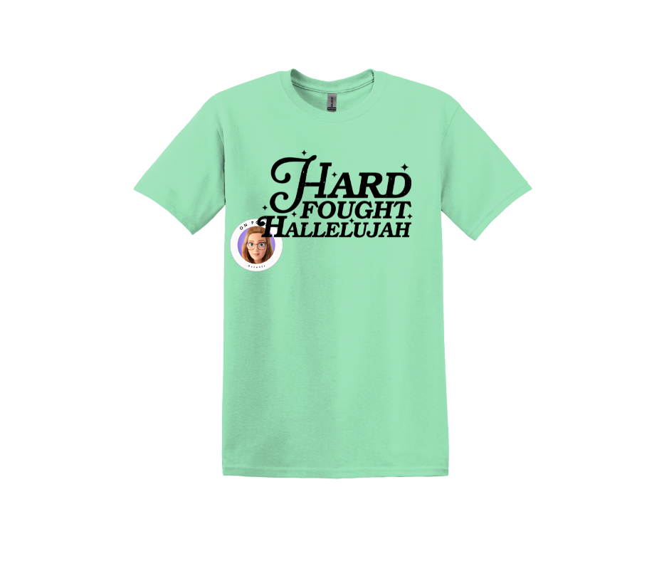 Hard Fought Halllelujah Design TRENDY TEE/ Best Seller Christian Shirt, Worship Shirt