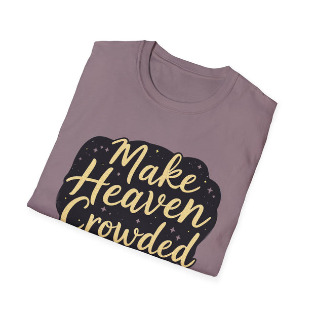Make Heaven Crowded Unisex Softstyle T-Shirt - Faith-Inspired Comfortable Tee