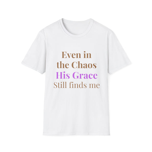 Inspirational Unisex Softstyle T-Shirt - "Even in the Chaos His Grace Still Finds Me"