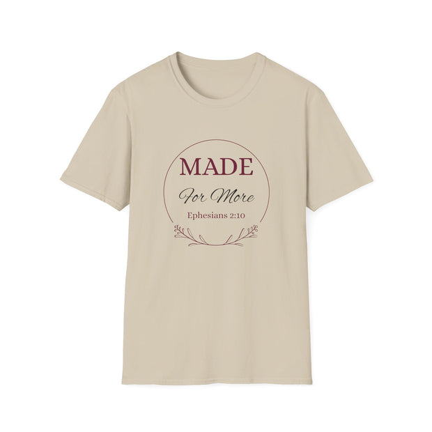 Inspirational Unisex T-Shirt - "MADE For More" - Ephesians 2:10