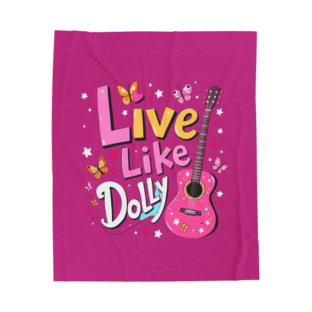 Live Like Dolly Velveteen Plush Blanket - Cozy & Colorful Gift for Music Lovers