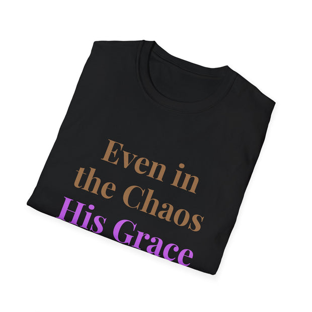 Inspirational Unisex Softstyle T-Shirt - "Even in the Chaos His Grace Still Finds Me"