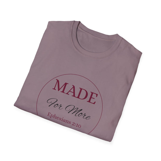 Inspirational Unisex T-Shirt - "MADE For More" - Ephesians 2:10