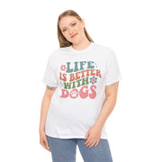 Life is better with dogs. Dog lover tshirt