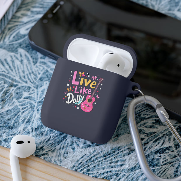Live Like Dolly AirPods Case Cover - Stylish Protection for Music Lovers