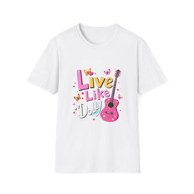 Live Like Dolly Guitar Graphic T-Shirt | Unisex Softstyle Tee