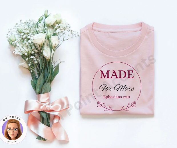 Made For More Crewneck Tshirt